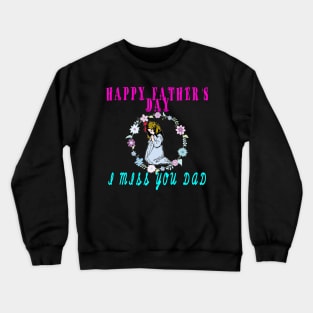 happy fathers day Crewneck Sweatshirt